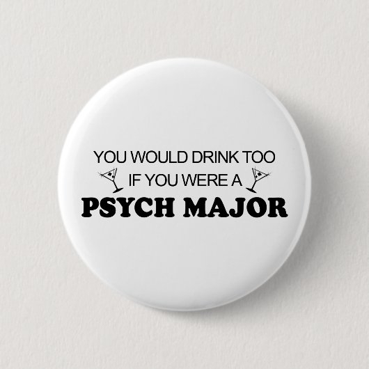 Ook Drink - Psych Major Ronde Button 5,7 Cm (Voorkant)