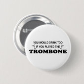 Ook Drink - Trombone Ronde Button 5,7 Cm (Voorkant /achterkant)