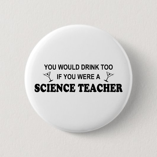 Ook Drink - Wetenschapsleraar Ronde Button 5,7 Cm (Voorkant)