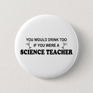 Ook Drink - Wetenschapsleraar Ronde Button 5,7 Cm