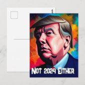 Ook niet 2024 Trump Briefkaart (Voorkant / Achterkant)