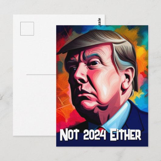 Ook niet 2024 Trump Briefkaart (Voorkant / Achterkant)