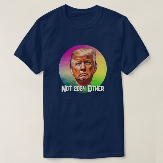 Ook niet 2024 Trump T-shirt (Design voorkant)
