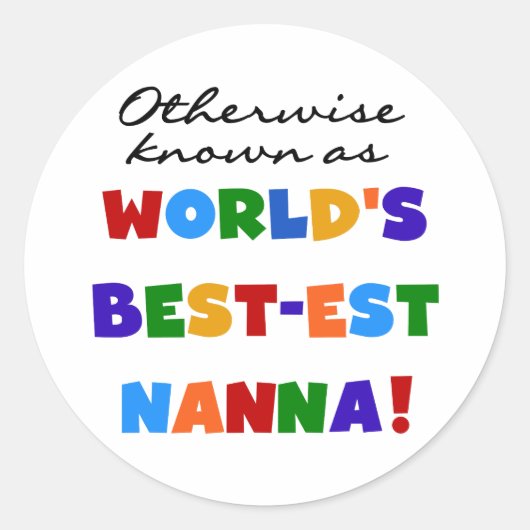 Ook wel bekend als de beste Nanna geschenken Ronde Sticker (Voorkant)