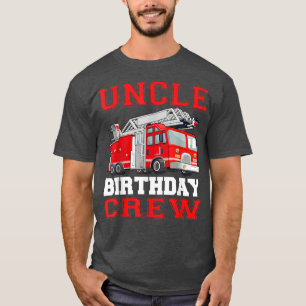 Oom Birthday Crew Fire Truck Drivers Firefighter T-shirt