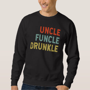 Oom Funcle Drunkle Beste Dronken Oom Trui