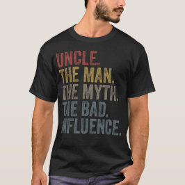 Oom Het Man De mythe De slechte invloed T-shirt