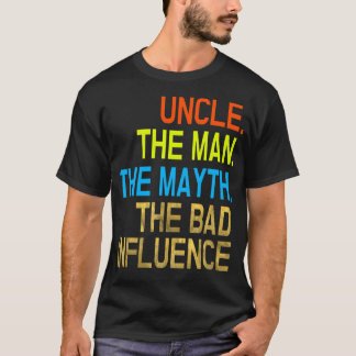 Oom Man Myth Bad Invloed Funny Shirt U