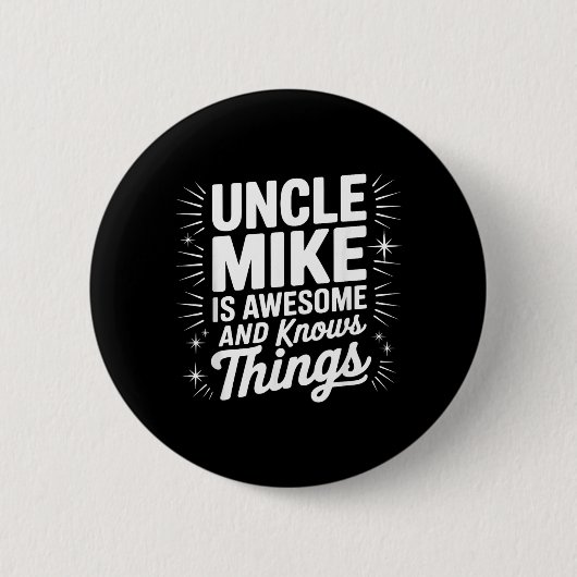 Oom MIKE is geweldig en weet dingen Oom Shirt Ronde Button 5,7 Cm (Voorkant)