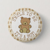 Oom om Teddy Bear te zijn Het is een Button (Voorkant)