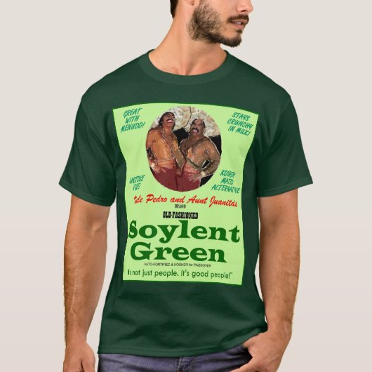 Oom Pedro & tante Juanita's Soylent Green T-shirt (Voorkant)