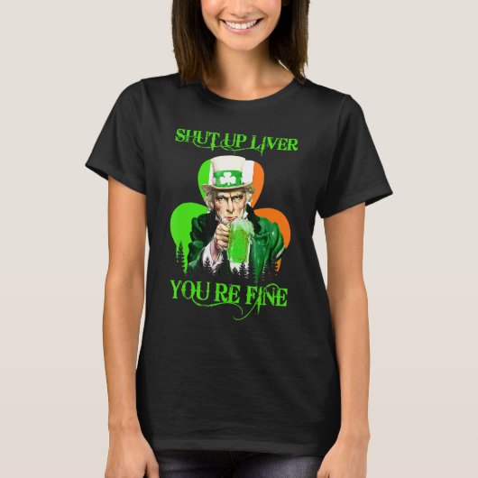Oom Sam Zwijg Liver Je bent prima St Patrick S D T-shirt (Voorkant)