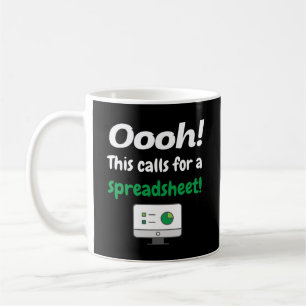 Oooh! Dit vereist een spreadsheet Koffiemok