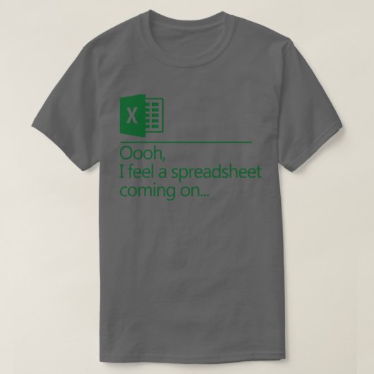 Oooh ik voel een spreadsheet aankomen t-shirt (Design voorkant)