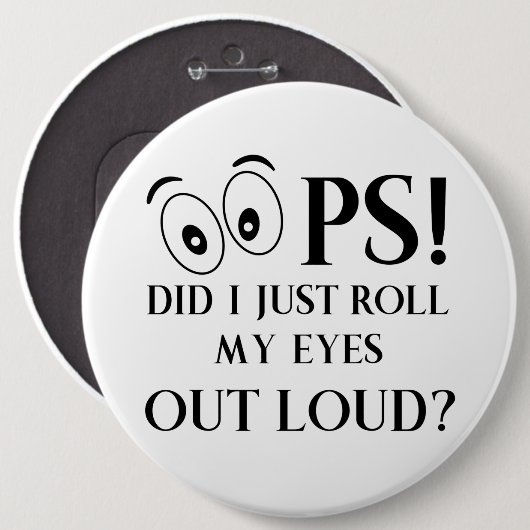 Oops heb ik net mijn ogen uitgewist. ronde button 6,0 cm (Voorkant /achterkant)