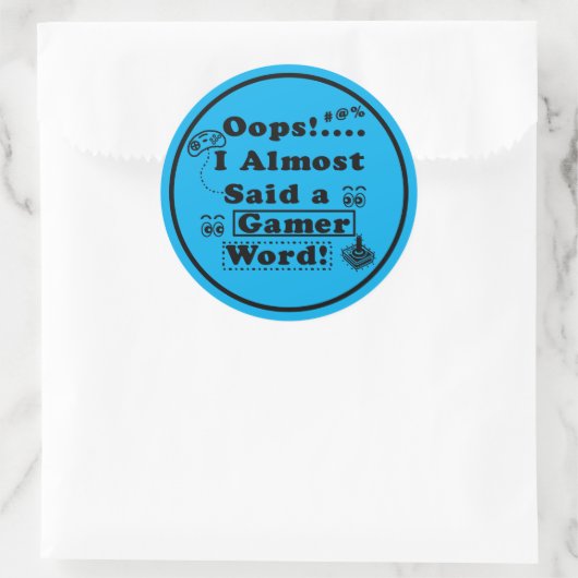Oops i almost said a gamer word Blue Ronde Sticker (Tas)