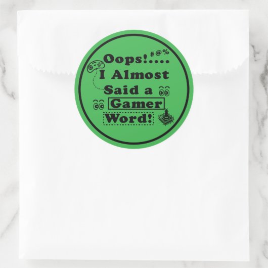 Oops i almost said a gamer word ronde sticker (Tas)