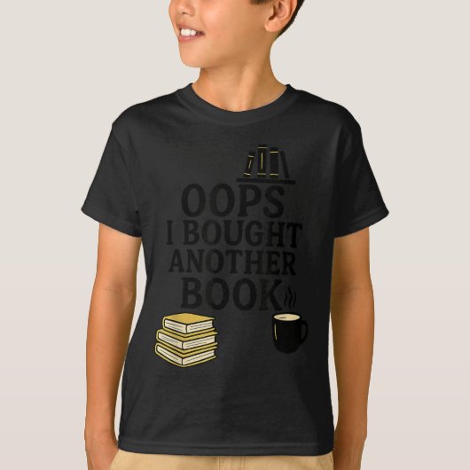 Oops I Bought Another Book, Funny Book Lover T-shirt (Voorkant)