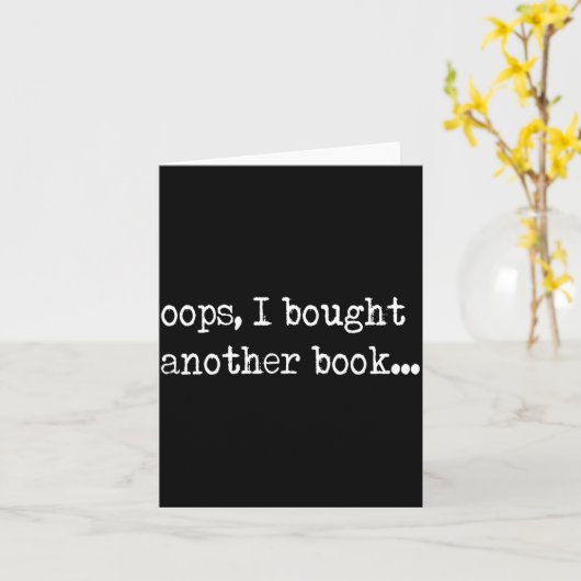 Oops I Bought Another Book Funny Nerd Bookworm Quo Kaart (Gele Bloem)