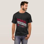 Oops I Darted Dart Player Master T-Shirt (Voorkant volledig)
