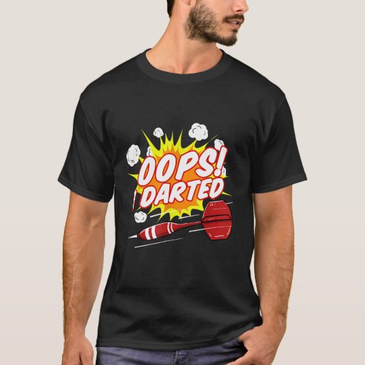 Oops I Darted Dart Team T-Shirt (Voorkant)