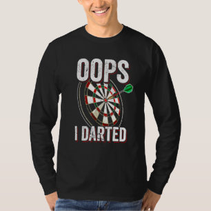 Oops I Darted Darts Club Dart Player Team T-shirt