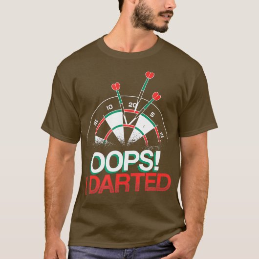 Oops I Darted Funny Dart Player T-shirt (Voorkant)