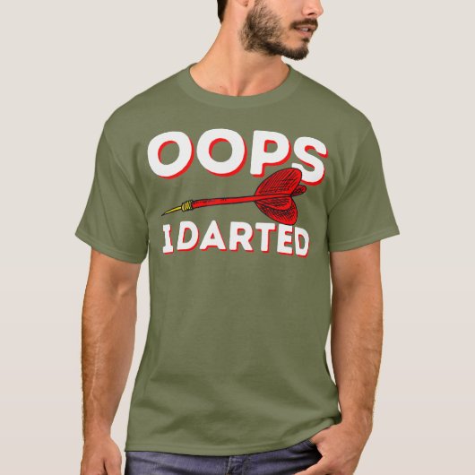Oops I darted - Funny Darts Club Dart Player T-shirt (Voorkant)