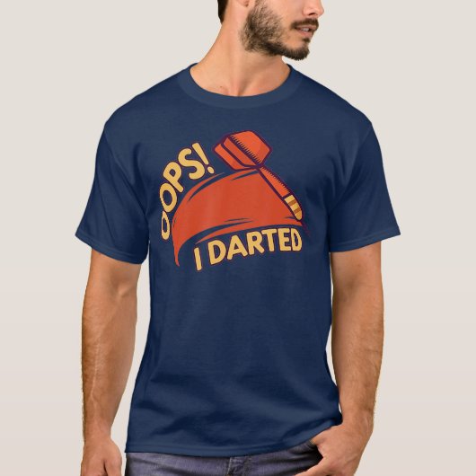 Oops I Darted - Funny Darts Player Dart Arrow T-shirt (Voorkant)