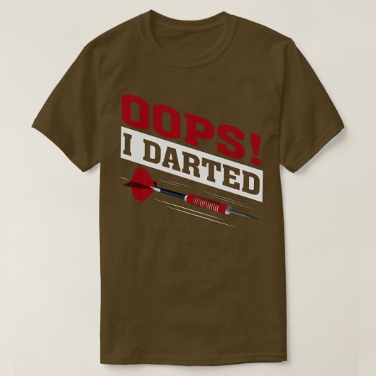 Oops I darted Funny Darts T-shirt (Design voorkant)