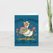 Oops I Got Another Book Goose, Funny Reading Humor Kaart (Voorkant)