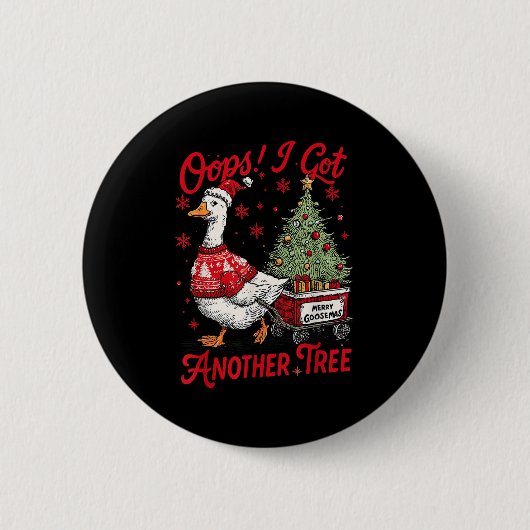 Oops I Got Another Tree Funny Christmas Silly Goos Ronde Button 5,7 Cm (Voorkant)