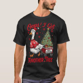 Oops I Got Another Tree Funny Christmas Silly Goos T-shirt (Voorkant)