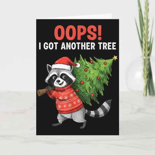 Oops I Got Another Tree Funny Raccoon Christmas Qu Kaart (Voorkant)