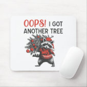 Oops I Got Another Tree Funny Raccoon Christmas Qu Muismat (Met muis)
