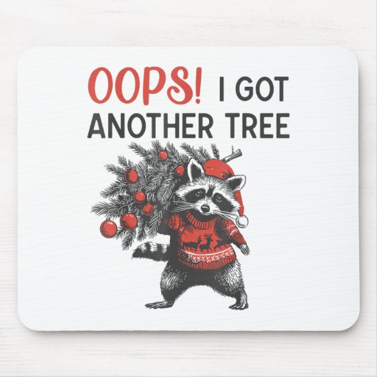 Oops I Got Another Tree Funny Raccoon Christmas Qu Muismat (Voorkant)