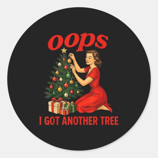 Oops I Got Another Tree Funny Retro Christmas  Ronde Sticker (Voorkant)