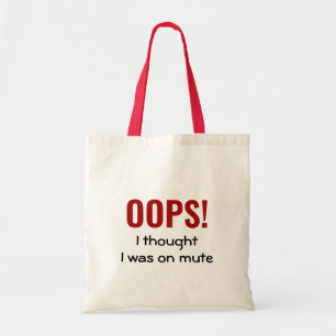 OOPS IK DENK DAT IK OP MUTE Grapny WAS Tote Bag