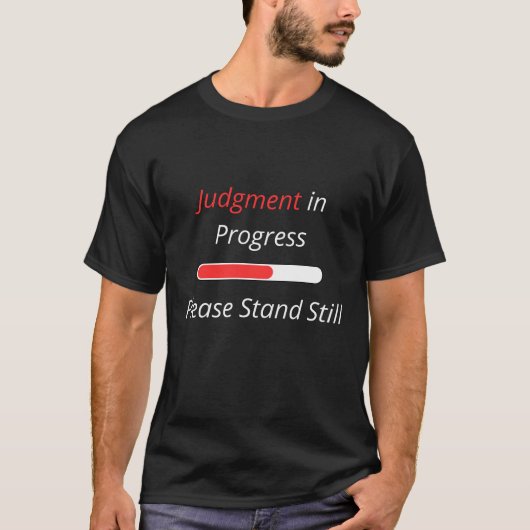 Oordeel in Uitvoering – Stilte A.u.b. Grappig  T-shirt (Voorkant)