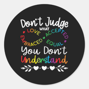 Oordeel niet dat je Infinity Pride Autistisch moet Ronde Sticker