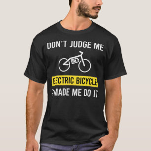 Oordeel niet Elektrische fiets E-fiets Ebike T-shirt