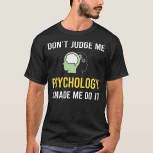 Oordeel niet over de psycholoog t-shirt