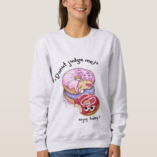 OORDEEL NIET OVER MIJ, GENIET VAN VANDAAG TRUI (Voorkant)