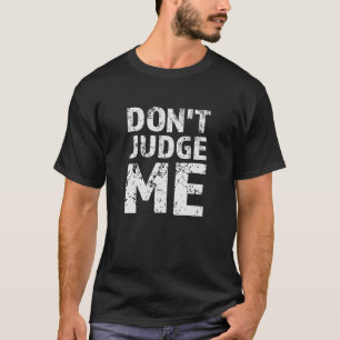 Oordeel Niet Over MIJ T-shirt