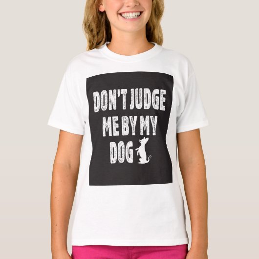 Oordeel niet over mijn hond t-shirt (Voorkant)