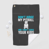 Oordeel Niet Over Mijn Pitbull Grappige Hond Golfhanddoek (Insitu)