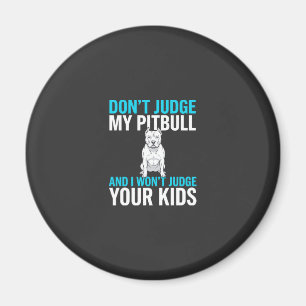Oordeel Niet Over Mijn Pitbull Grappige Hond Magneet