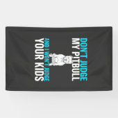 Oordeel Niet Over Mijn Pitbull Grappige Hond Spandoek (Horizontaal)