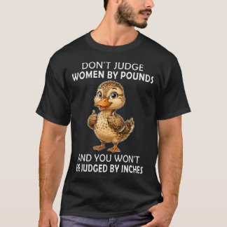 Oordeel niet over vrouwen op basis van kilo's en j t-shirt