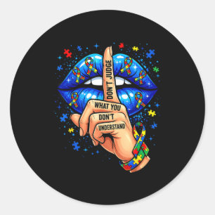 Oordeel niet over wat je niet begrijpt autisme bew ronde sticker